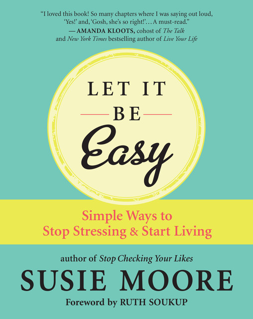 Let It Be Easy, Susie Moore