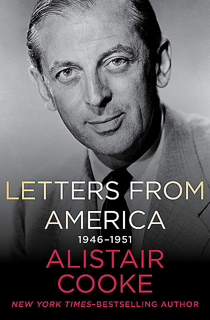 Letters from America, Alistair Cooke