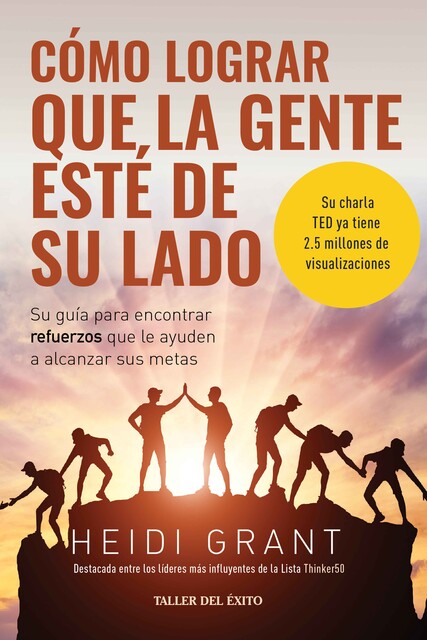 Cómo lograr que la gente esté de su lado, Heidi Grant