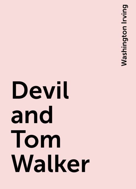 Devil and Tom Walker, Washington Irving