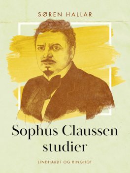 Sophus Claussen studier, Søren Hallar
