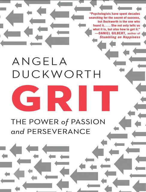Grit The Power of Passion and Perseverance, Angela Duckworth