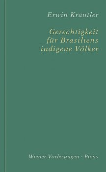 Gerechtigkeit für Brasiliens indigene Völker, Erwin Kräutler