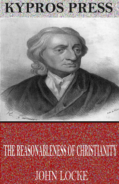 The Reasonableness of Christianity, John Locke