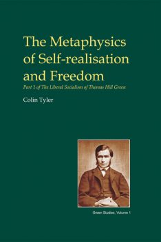 The Metaphysics of Self-realisation and Freedom, Colin Tyler
