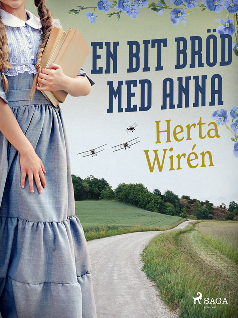 En bit bröd med Anna, Herta Wirén