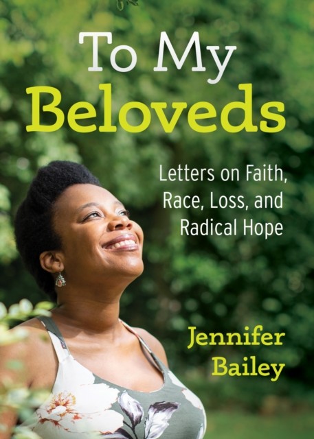 To My Beloveds, Jennifer Bailey