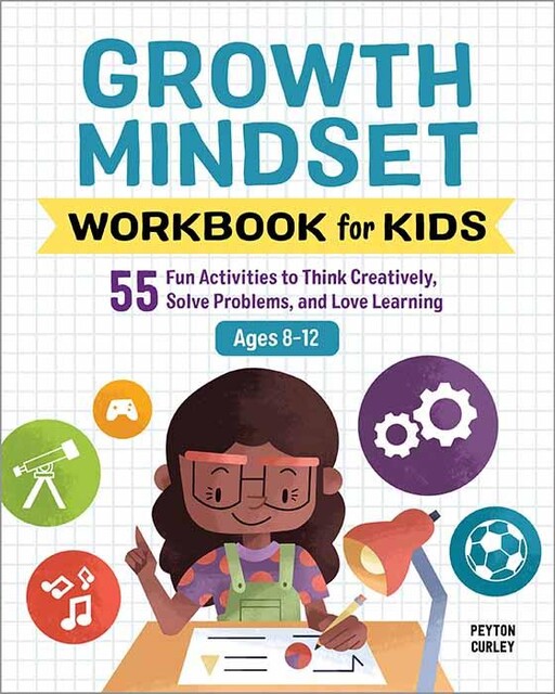 Growth Mindset Workbook for Kids, Peyton Curley