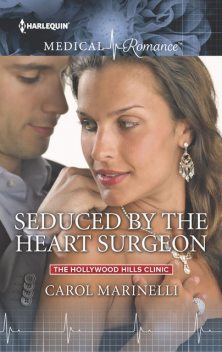 Seduced by the Heart Surgeon, Carol Marinelli