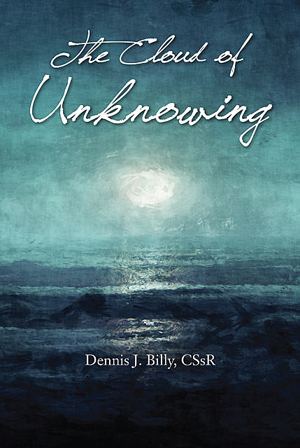 The Cloud of Unknowing, C.Ss.R., Dennis J.Billy