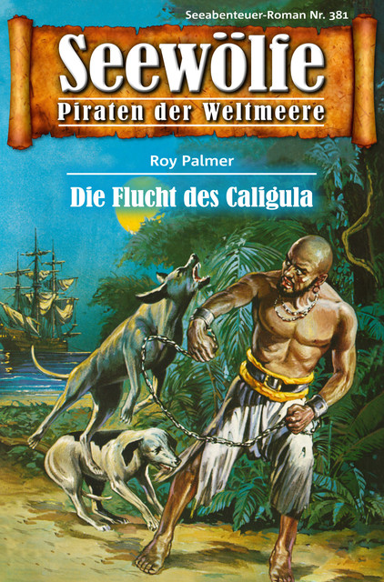 Seewölfe – Piraten der Weltmeere 381, Roy Palmer