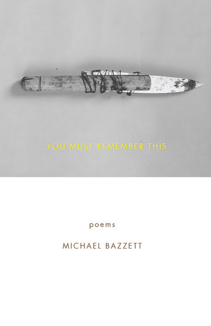You Must Remember This, Michael Bazzett