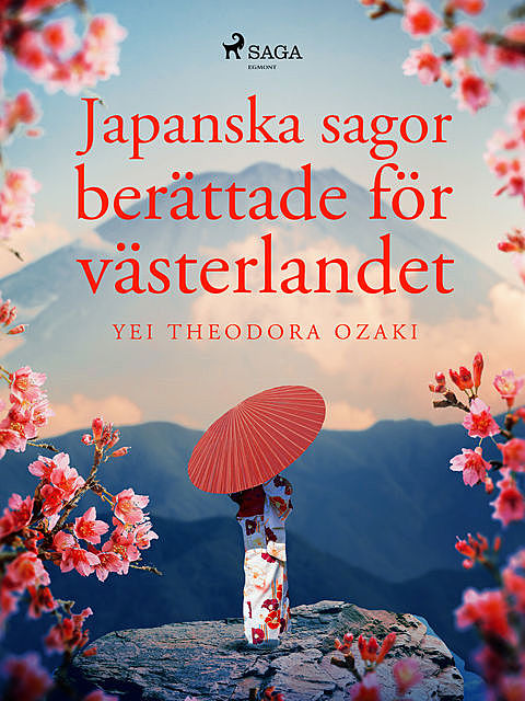 Japanska sagor berättade för västerlandet, Yei Theodora Ozaki