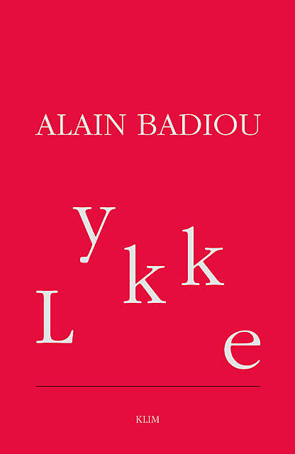 Lykke, Alain Badiou