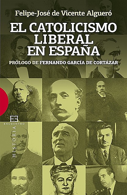 El catolicismo liberal en España, Felipe-José de Vicente Algueró