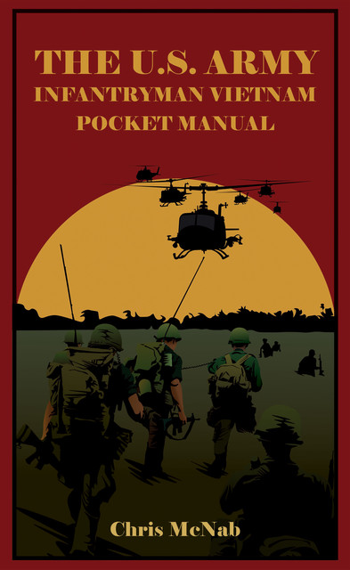 The U.S. Army Infantryman Vietnam Pocket Manual, Aden Magee