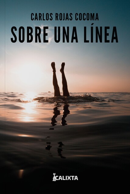 SOBRE UNA LÍNEA, Carlos Rojas