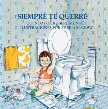 Siempre te querré, Robert Munsch