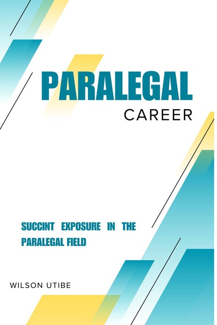 Paralegal Career, Wilson Utibe