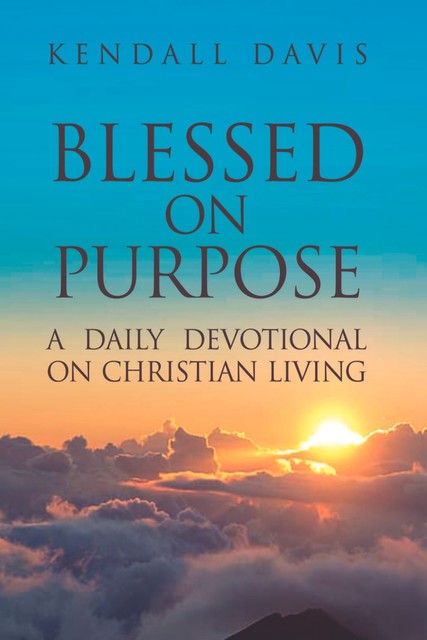 Blessed On Purpose, Kendall Davis