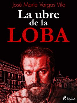 La ubre de la loba, José María Vargas Vilas