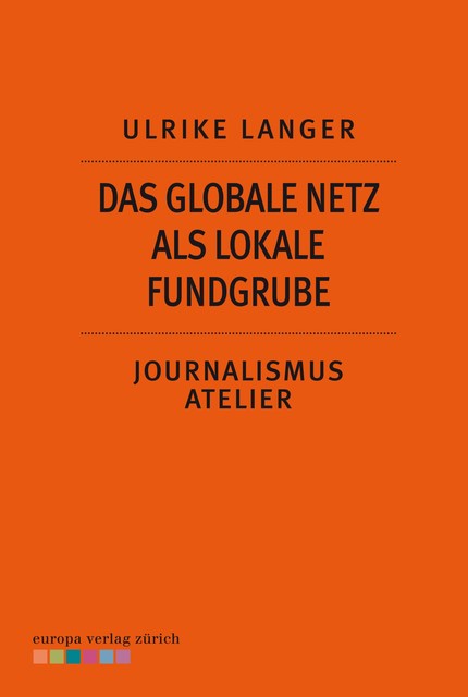 Das globale Netzt als lokale Fundgrube, Ulrike Langer