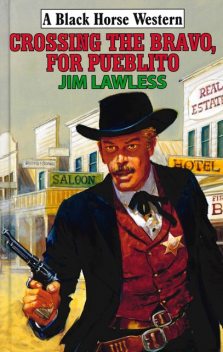 Crossing The Bravo, For Pueblito, Jim Lawless