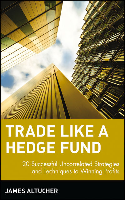 Trade Like a Hedge Fund, James Altucher