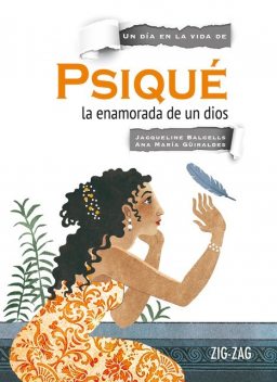 Psiqué, la enamorada de un dios, Ana María Güiraldes, Jacqueline Balcells, Marianela Frank