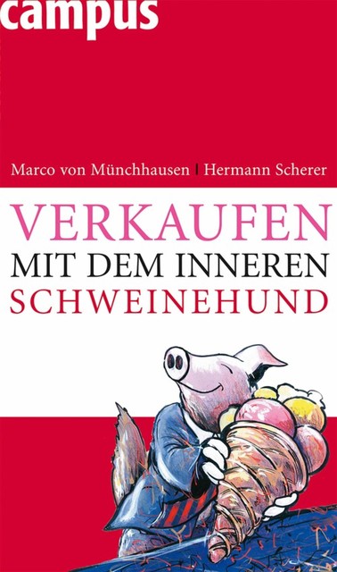 Verkaufen mit dem inneren Schweinehund, Marco von Münchhausen, Hermann Scherer