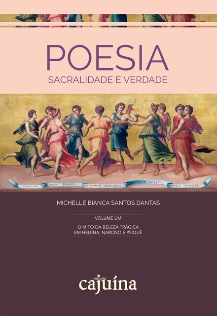 Poesia, sacralidade e verdade – vol. 1, Michelle Bianca Santos Dantas