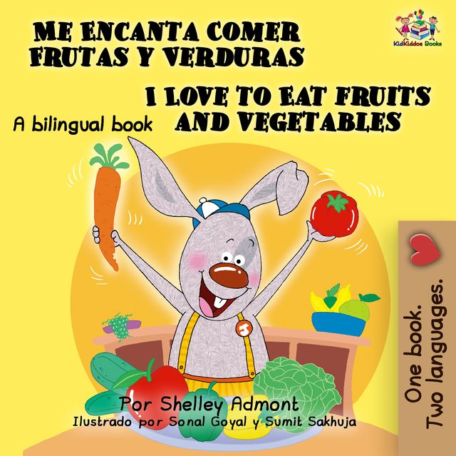 Me Encanta Comer Frutas y Verduras I Love to Eat Fruits and Vegetables, KidKiddos Books, Shelley Admont