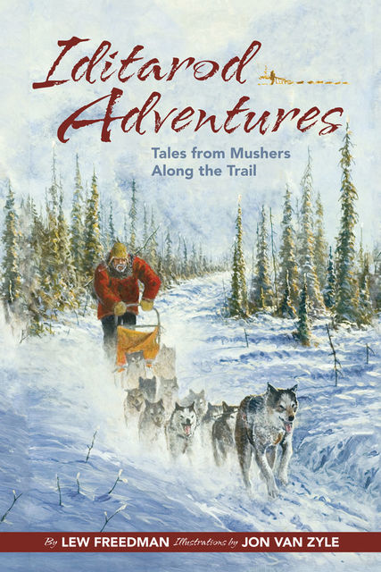 Iditarod Adventures, Lew Freedman