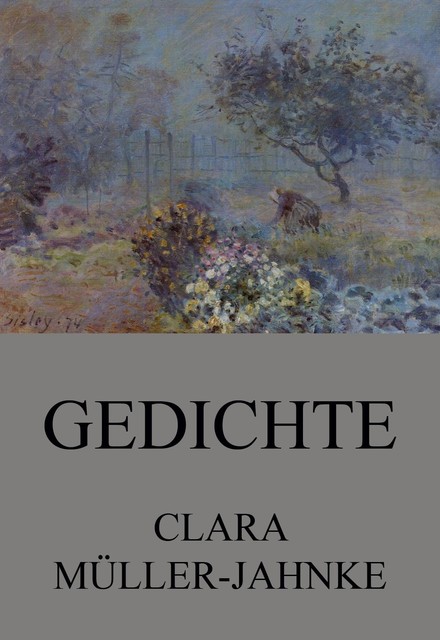Gedichte, Clara Müller-Jahnke