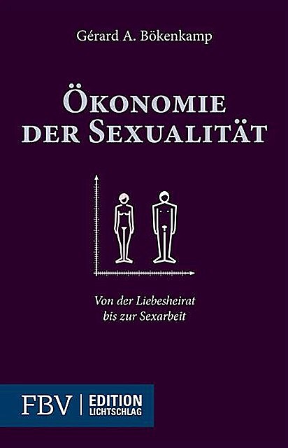 Ökonomie der Sexualität, Gérard A. Bökenkamp