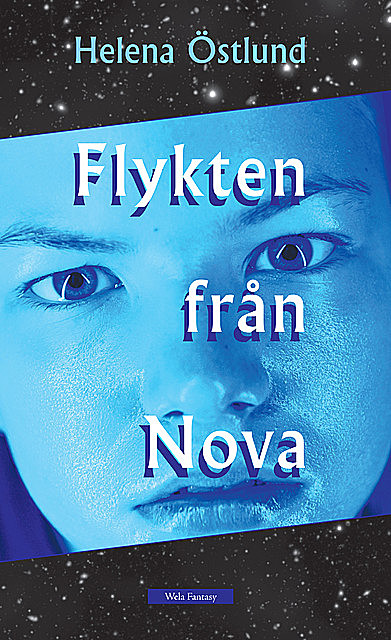 Flykten från Nova, Helena Östlund