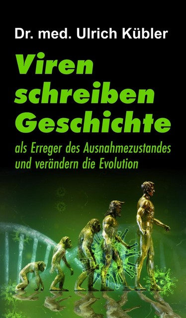 Viren schreiben Geschichte, Ulrich Kübler