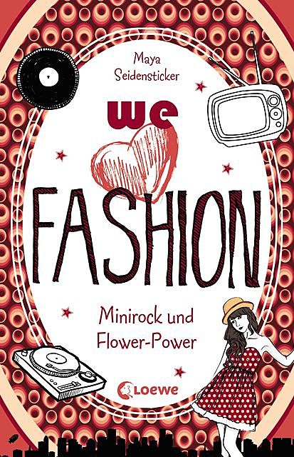 we love fashion 1 – Minirock und Flower-Power, Maya Seidensticker