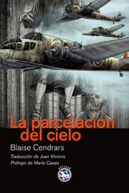 La parcelación del cielo, Blaise Cendrars