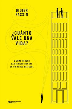 Cuánto vale una vida, Didier Fassin