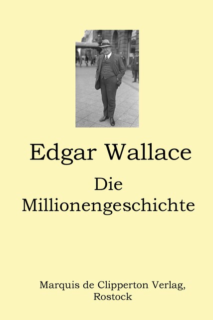 Die Millionengeschichte, Edgar Wallace