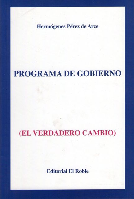 Programa de Gobierno, Hermógenes Pérez de Arce