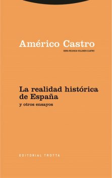 La realidad histórica de España y otros ensayos, Américo Castro