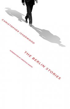 The Berlin Stories, Christopher Isherwood