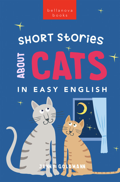 Short Stories About Cats in Easy English, Jenny Goldmann