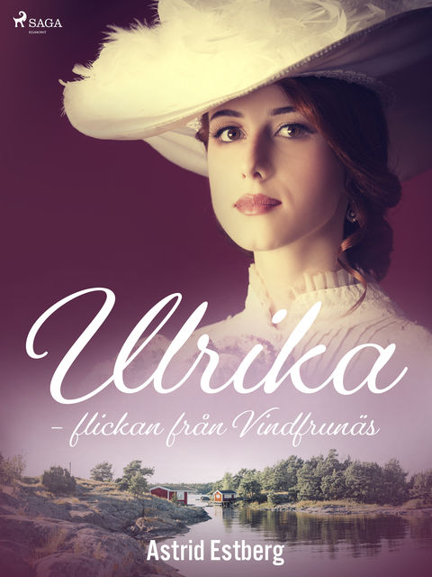 Ulrika – flickan från Vindfrunäs, Astrid Estberg