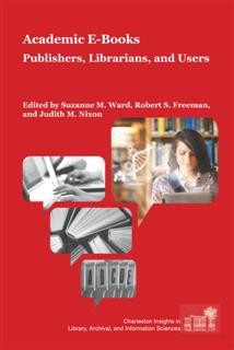 Academic E-Books, Suzanne M. WardRobert S. FreemanJudith M. Nixon