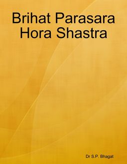 Brihat Parasara Hora Shastra, S.P. Bhagat