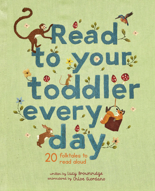 Read To Your Toddler Every Day, Lucy Brownridge