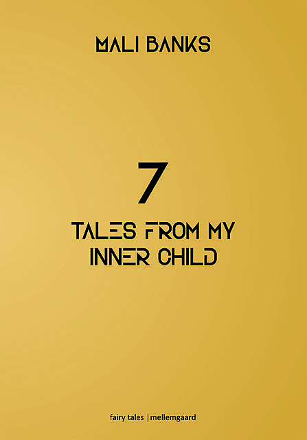7 tales from my inner child, Mali Banks